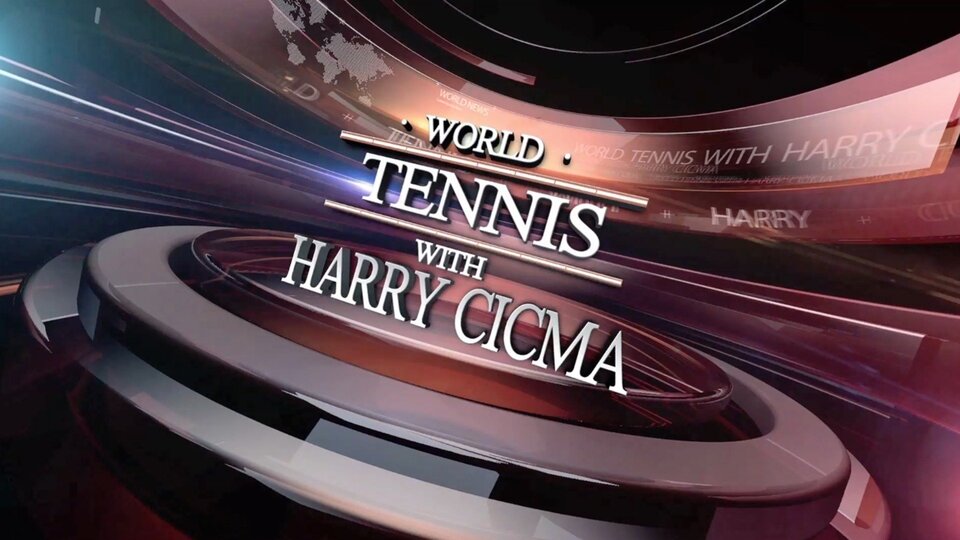 World Tennis with Harry Cicma