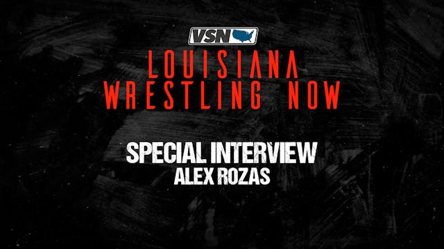 Louisiana Wrestling Now: Alex Rozas c...