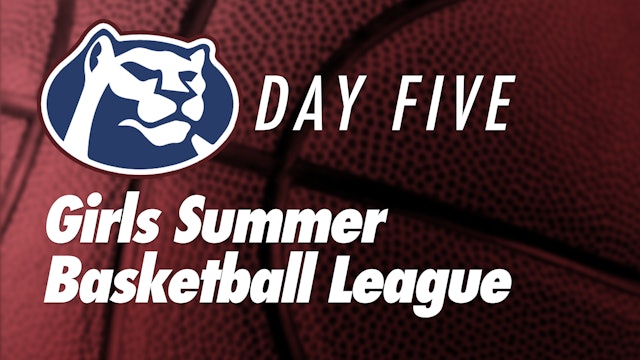 STM Girls Summer Basketball League Matchups: Day 5