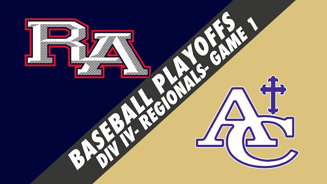 Div IV Regionals Baseball- Game 1: Ri...