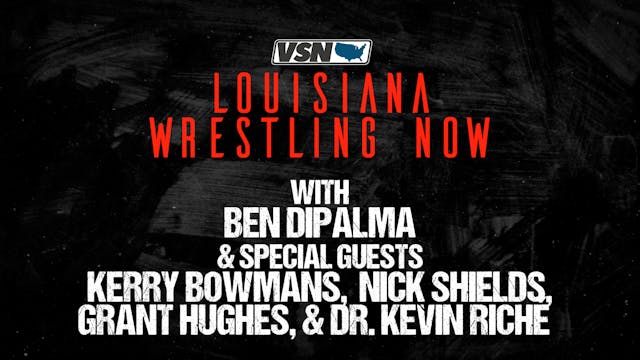 Louisiana Wrestling Now 2025 Season: ...