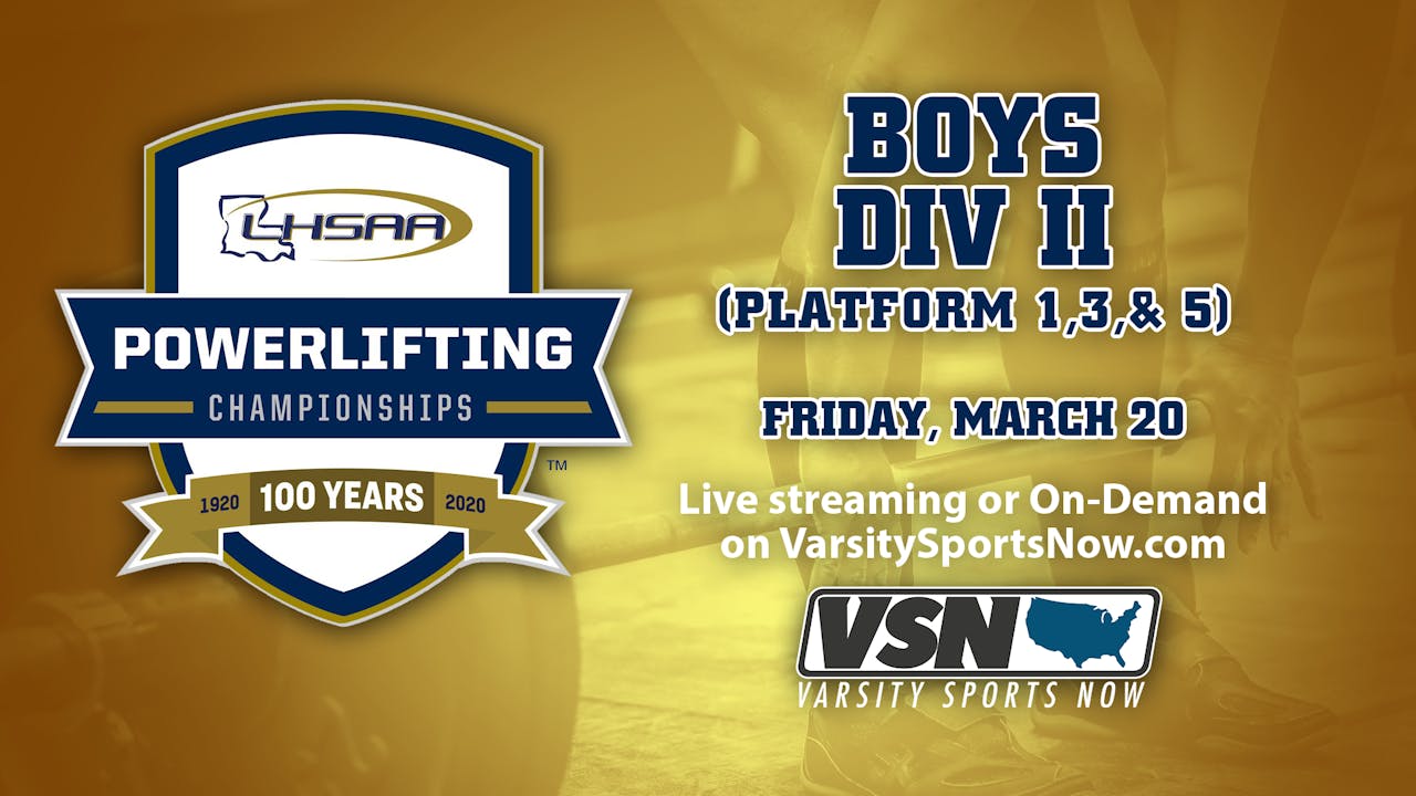 LHSAA Powerlifting State Championship Day 3 Div II Varsity Sports Now