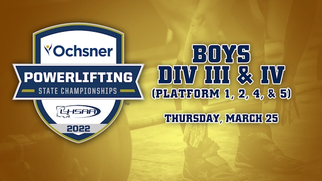 2022 LHSAA Powerlifting State Championship: Day 1- Div III & IV
