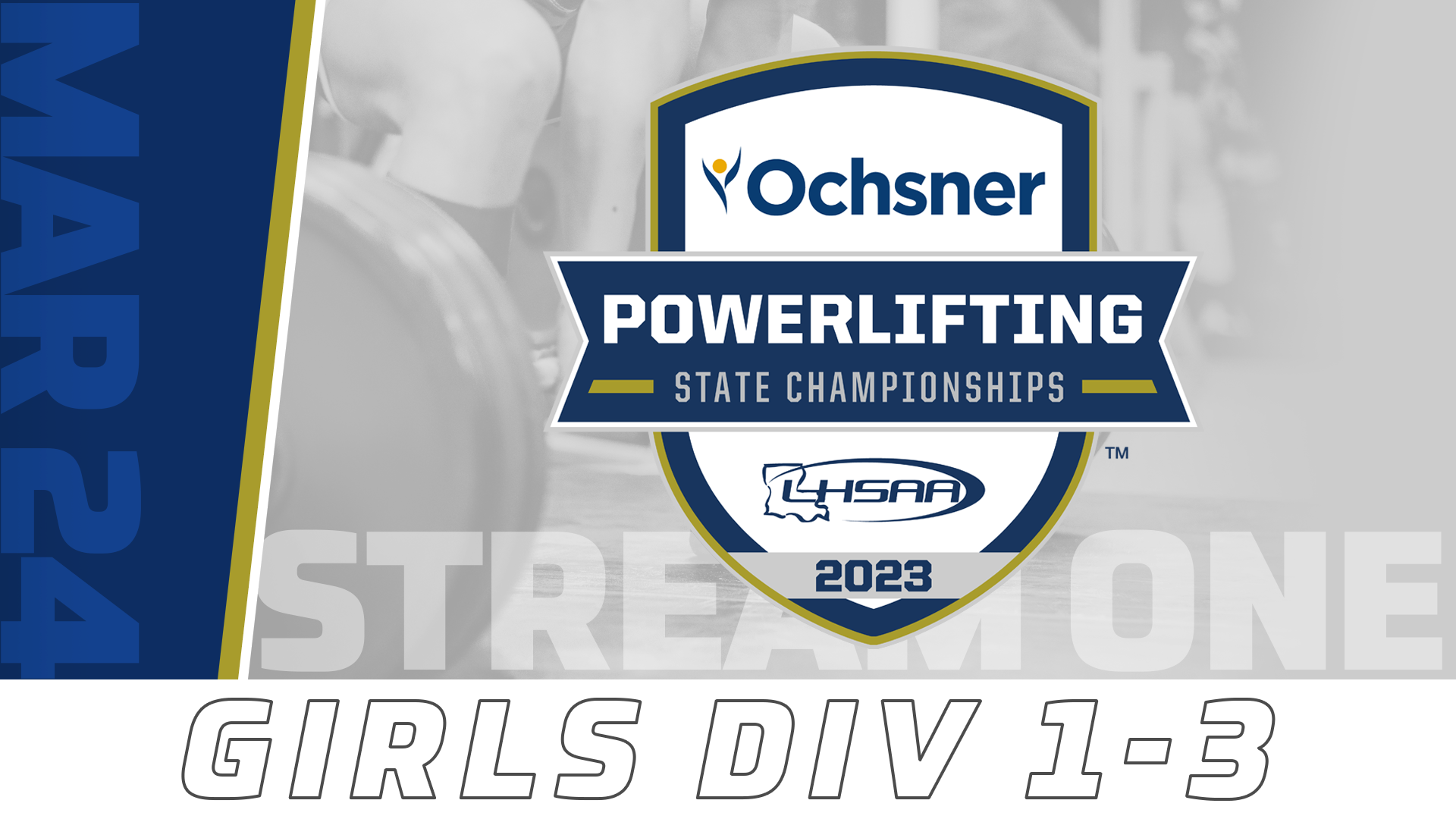 2023 LHSAA Powerlifting State Championships: Day 3- Girls Div 1-3 Stream One
