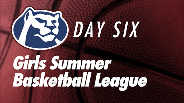 STM Girls Summer Basketball League Matchups: Day 6