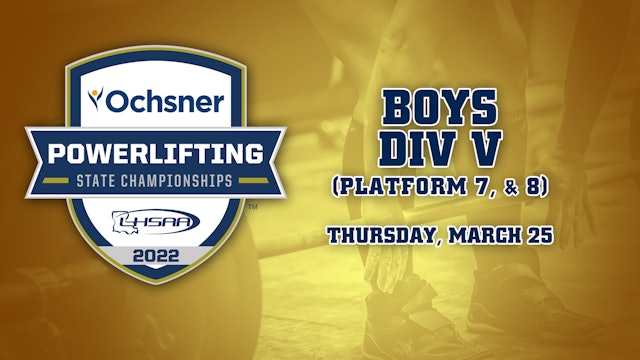 2022 LHSAA Powerlifting State Championship: Day 1- Div V