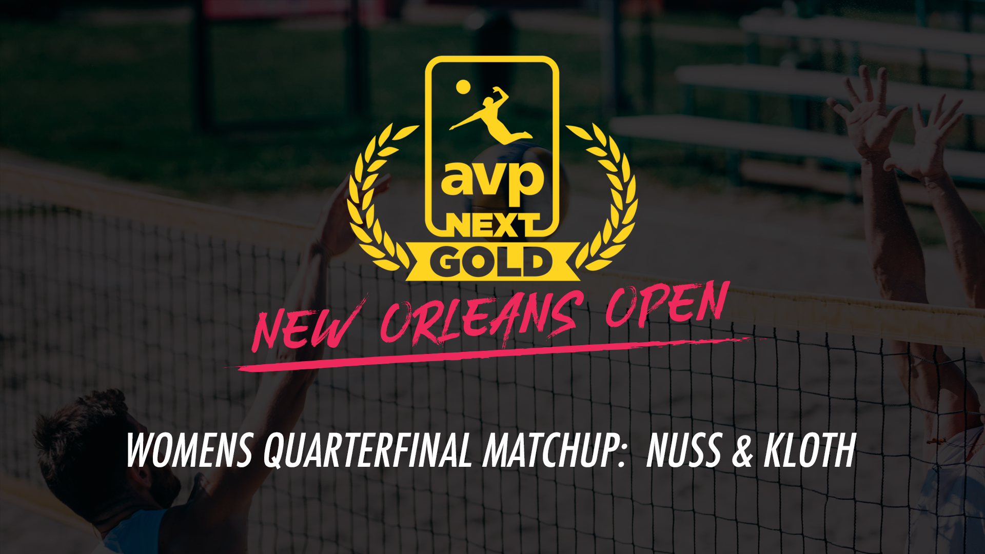 AVPNext Gold Womens Quarterfinal: Nuss/Kloth Win