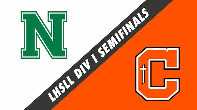 LHSLL Div I Semifinals: Newman vs Catholic