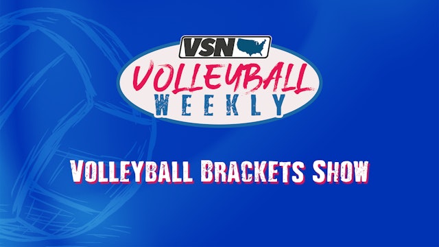 VSN VB Weekly: Playoff Brackets Show