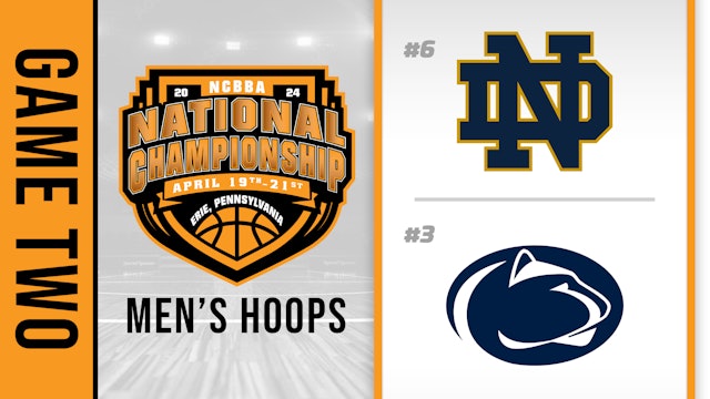NCBBA Mens Basketball Quarterfinals- Game Two: Notre Dame vs Penn State