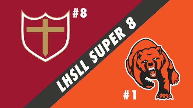 LHSLL Super 8- Game 1: Brother Martin...