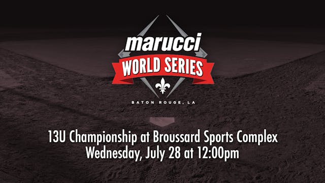 Marucci World Series: 13U Championship