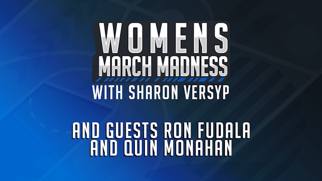 Women's March Madness with Sharon Versyp: Episode 4