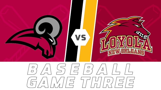 College Baseball- Game Three: University of Mobile vs Loyola