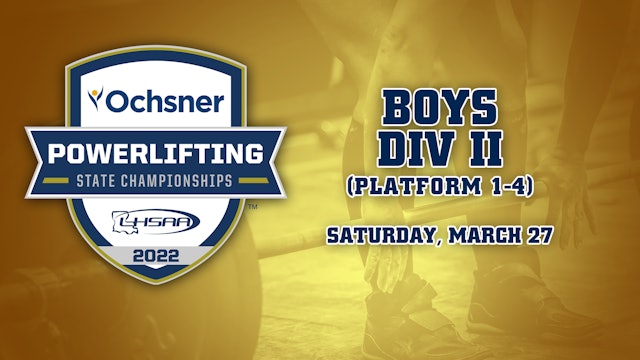 2022 LHSAA Powerlifting State Championship: Day 3- Div II