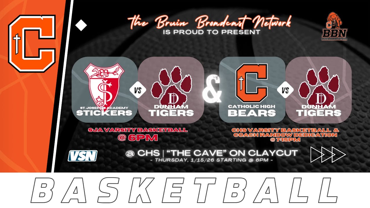 Girls & Boys Basketball: St Joseph vs Dunham & Dunham vs Catholic