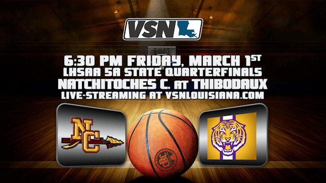 5A State Quarterfinals: Natchitoches ...