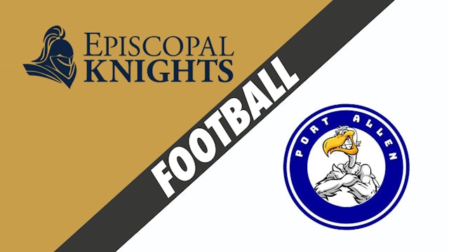 Football: Episcopal School of Baton Rouge vs Port Allen