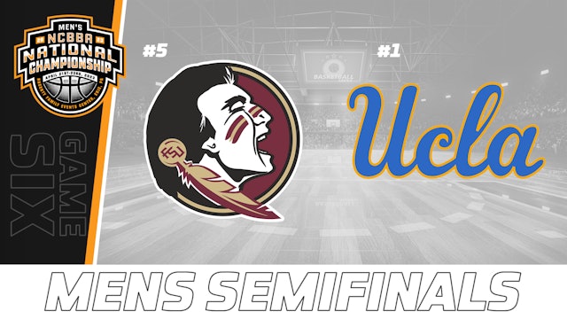 NCBBA Men's Basketball Semifinals- Game Two: Florida State vs UCLA