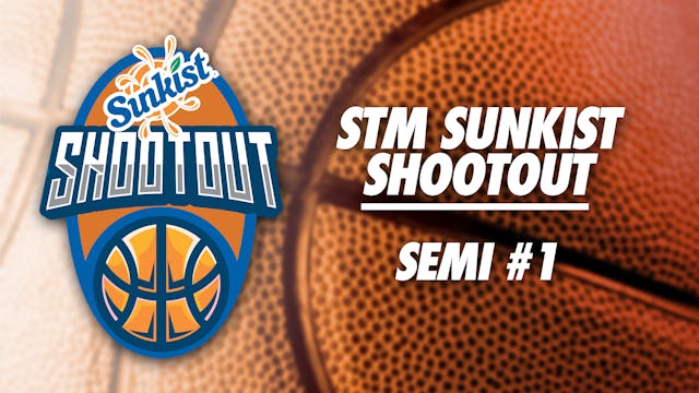STM Sunkist Shootout: Semi #1