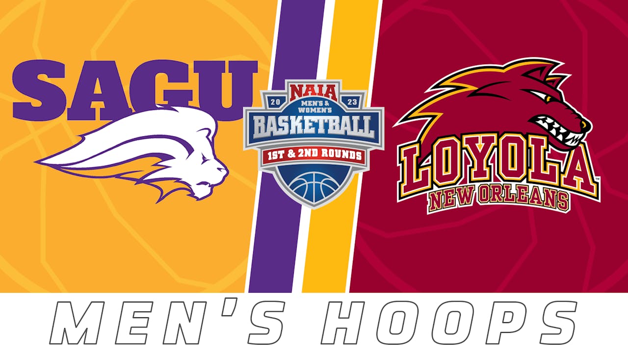 NAIA Tournament Mens Basketball SAGU vs Loyola Varsity Sports Now