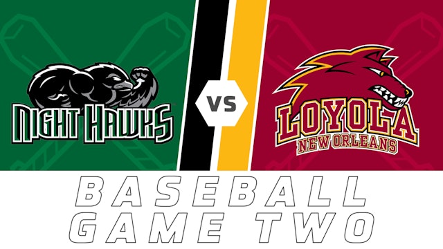 Baseball- Game Two: Thomas University vs Loyola