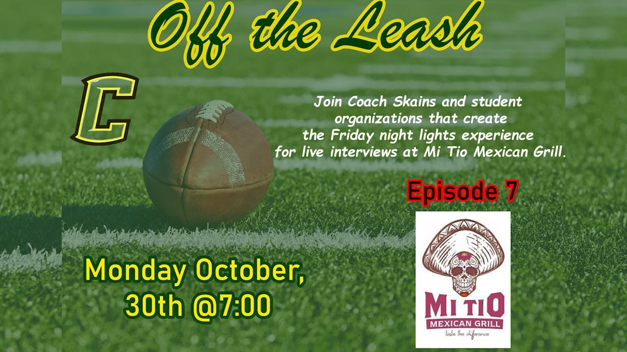 Cecilia Football "Off the Leash" Episode 7 2023 Football Season