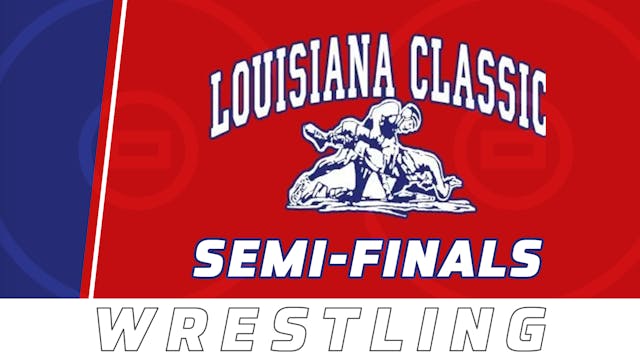 Wrestling: Louisiana Classic- Semifinals