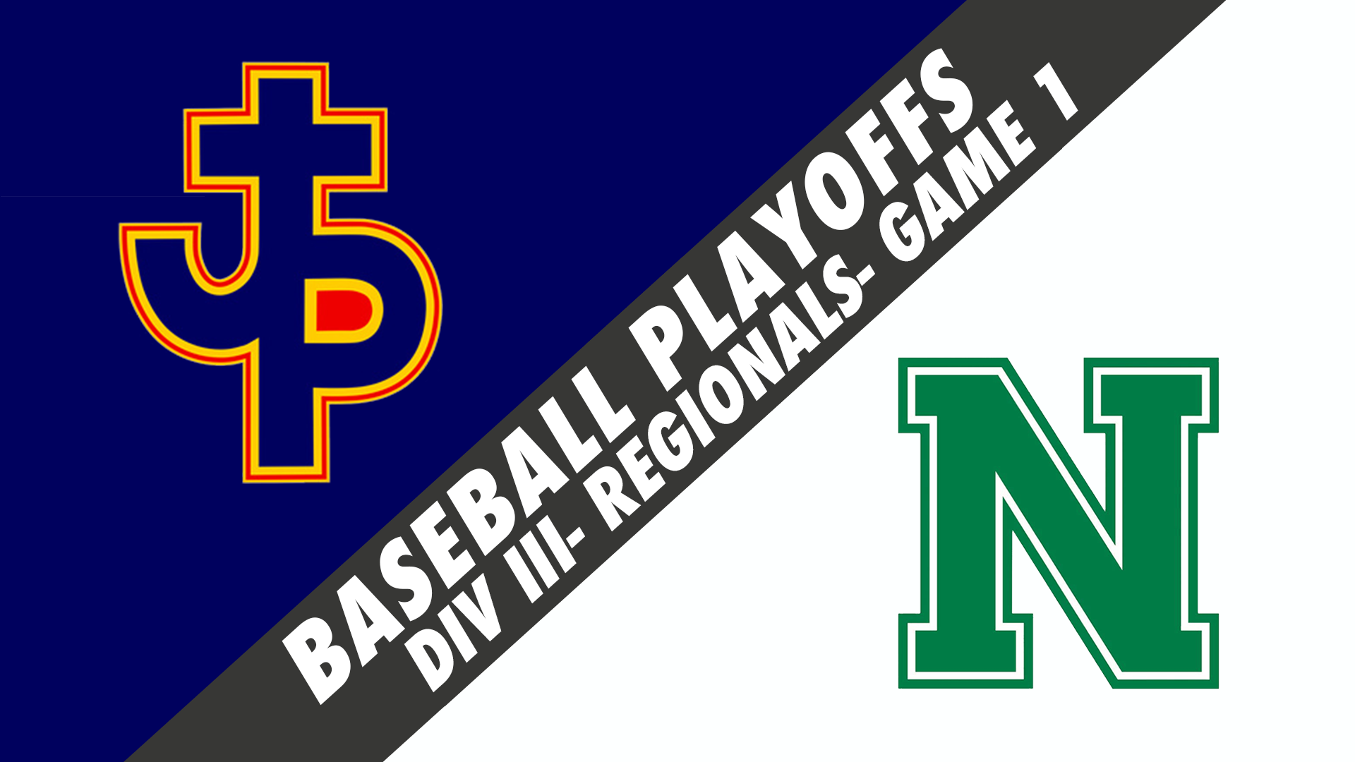 Div III Regionals Baseball- Game 1: Pope John Paul vs Newman