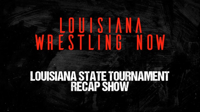 Louisiana Wrestling Now 2024: Episode 8
