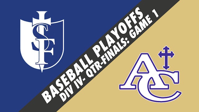 Div IV Quarterfinals Baseball- Game 1: St. Frederick vs Ascension Catholic