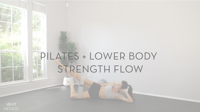 Pilates + Lower Body Strength Flow