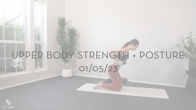Upper Body Strength + Posture 01/05/23