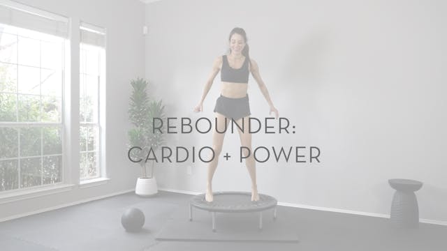 Rebounder: Cardio + Power