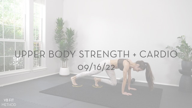 Upper Body Strength + Cardio 09/16/22