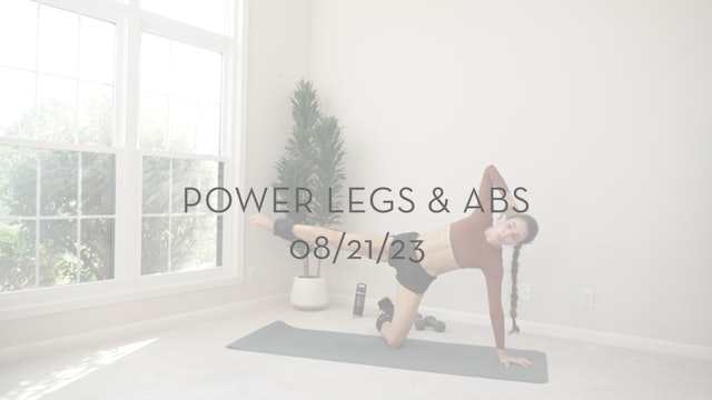 Power Legs & Abs 08/21/23