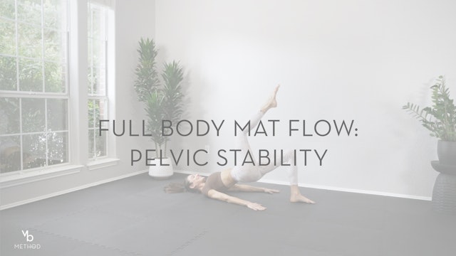 Full Body Mat Flow: Pelvic Stability