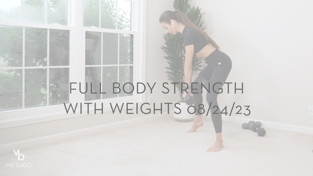 Full Body Strength with Weights 08/24/23