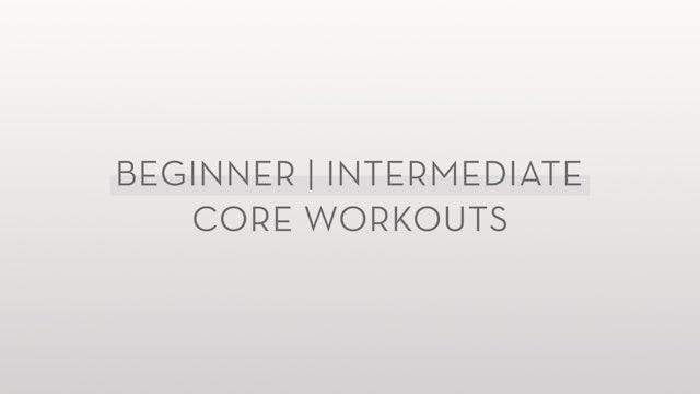 Beginner | Intermediate Core Workouts