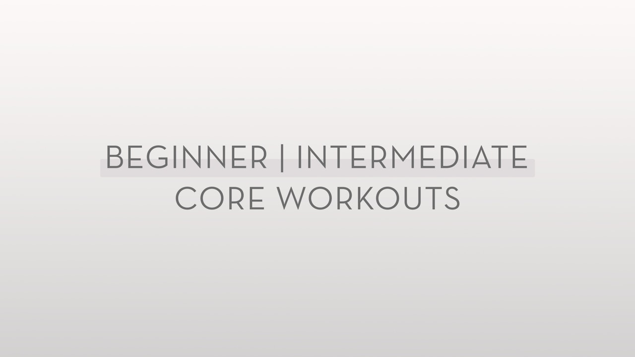 Beginner | Intermediate Core Workouts