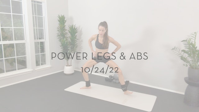 Power Legs & Abs 10/24/22