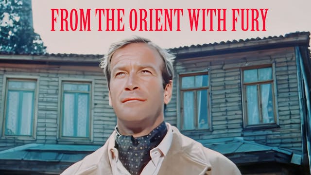 From the Orient With Fury