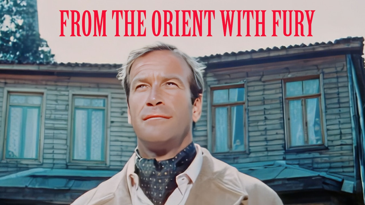 From the Orient With Fury