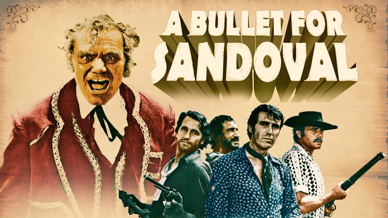 A Bullet for Sandoval - 2023 Restoration Extended version