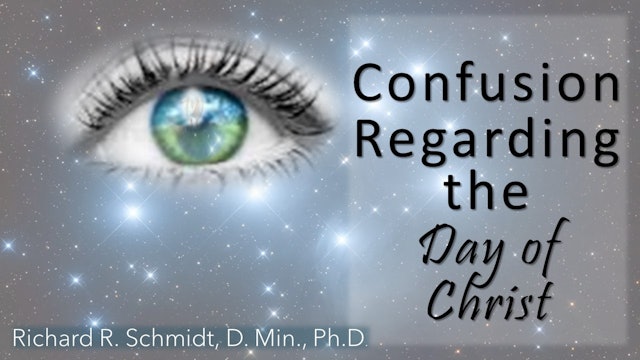 Confusion Regarding The Day Of Christ