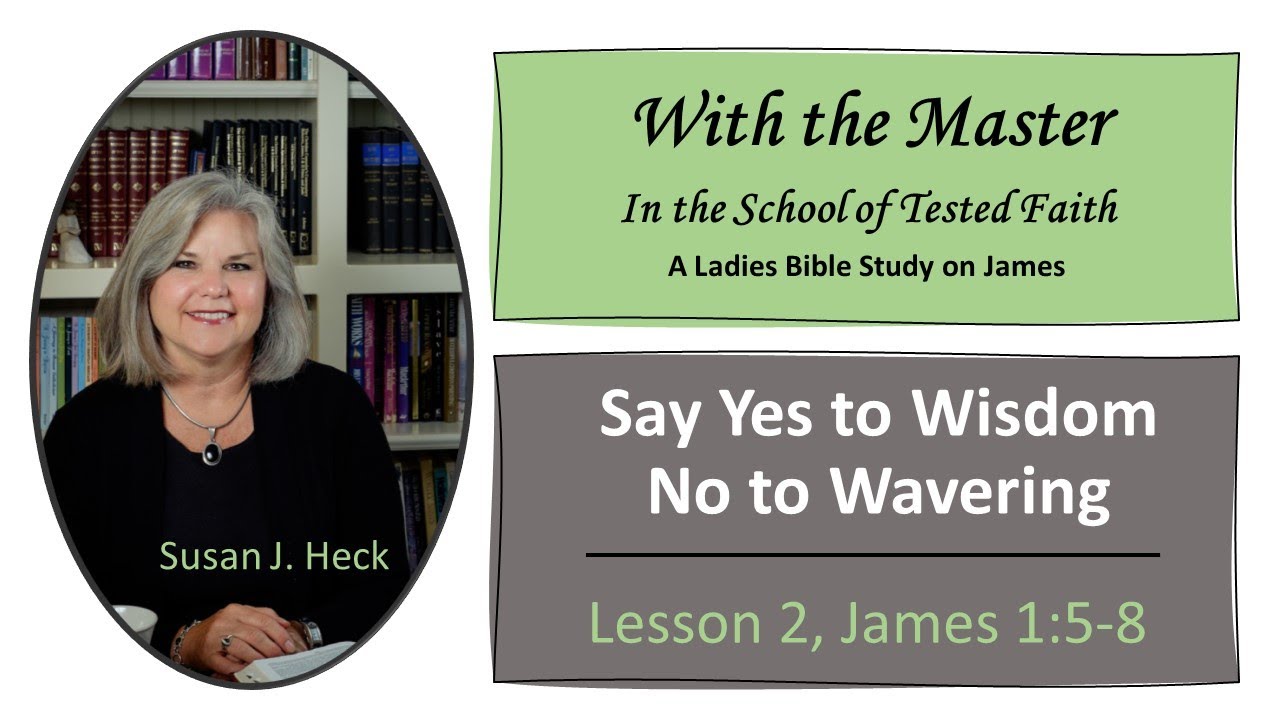 Say Yes To Wisdom – No To Wavering