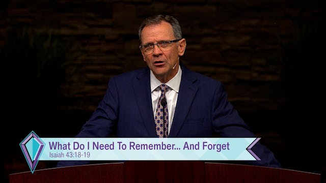 What Do I Need To Remember...And Forget?