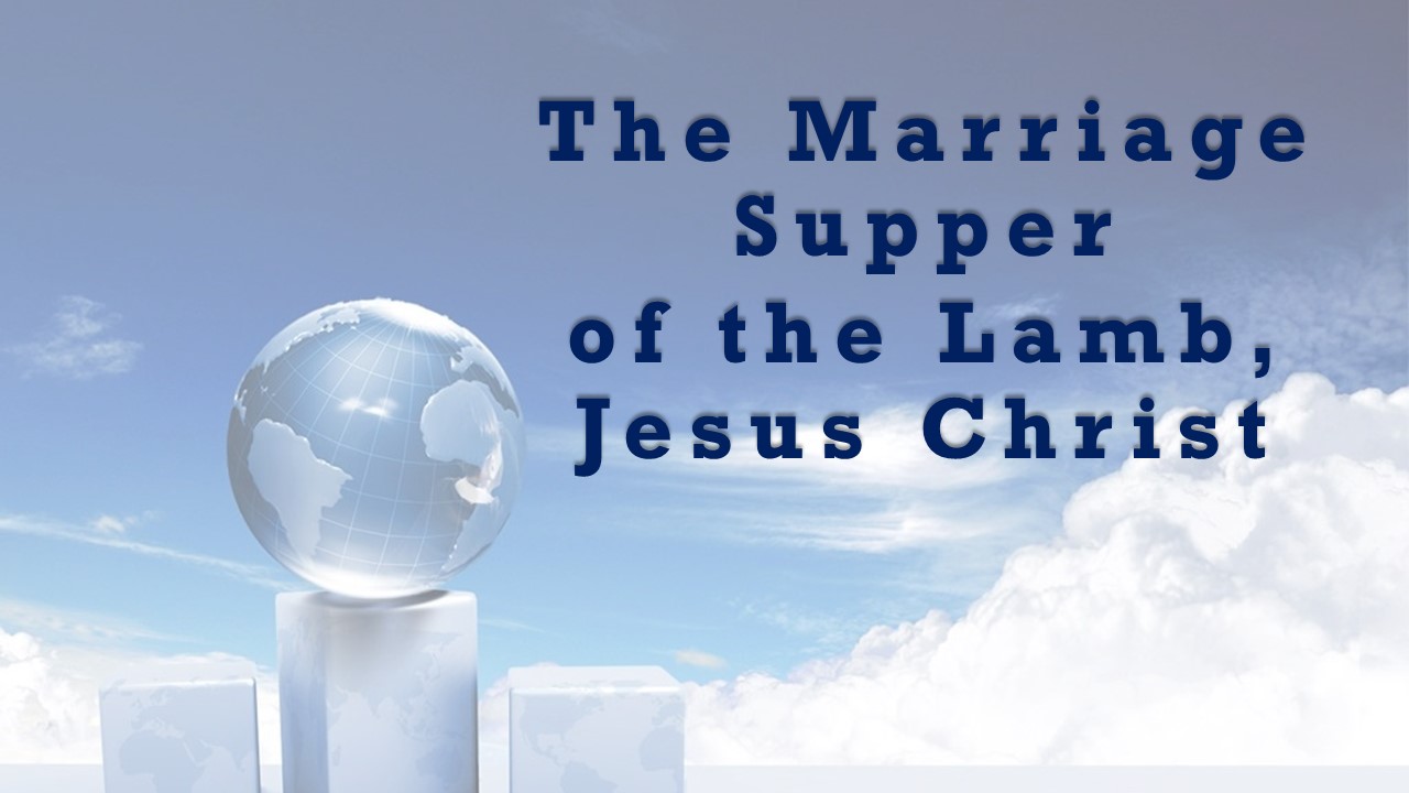The Marriage Supper Of The Lamb; Jesus Christ
