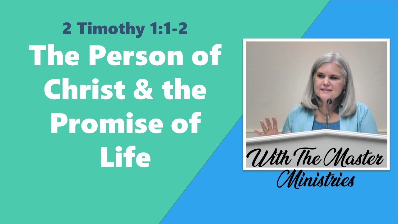 The Person Of Christ And The Promise Of Life