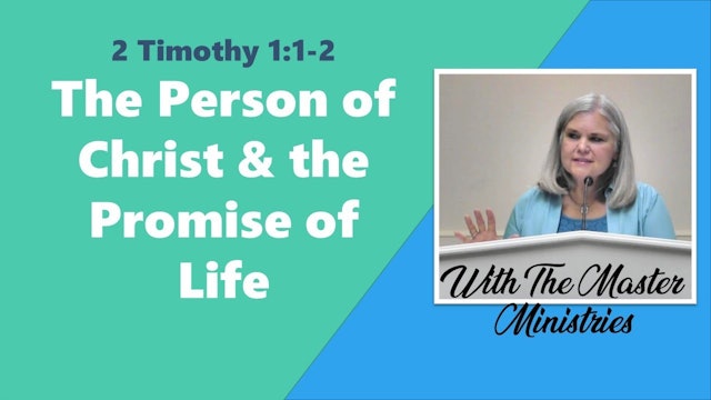 The Person Of Christ And The Promise Of Life
